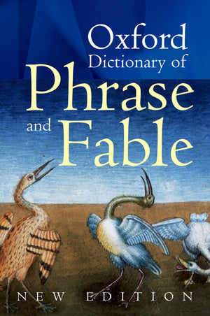 Oxford Dictionary Of Phrase And Fable