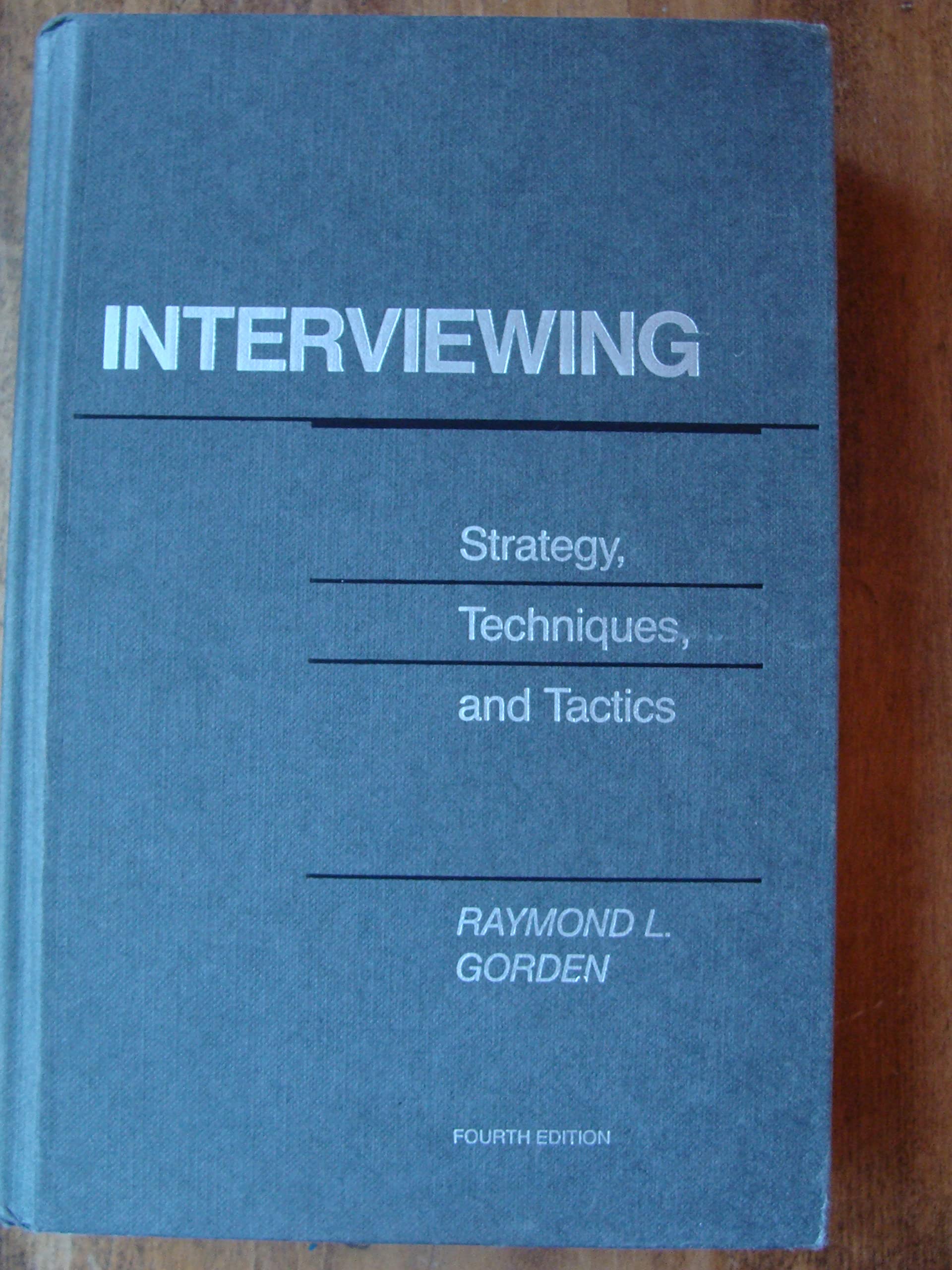 Interviewing: Strategy, techniques, and tactics,Used