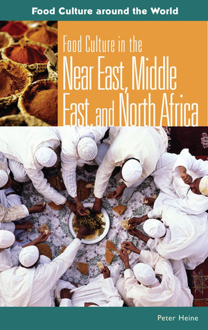Food Culture in the Near East, Middle East, and North Africa (Food Culture around the World),Used