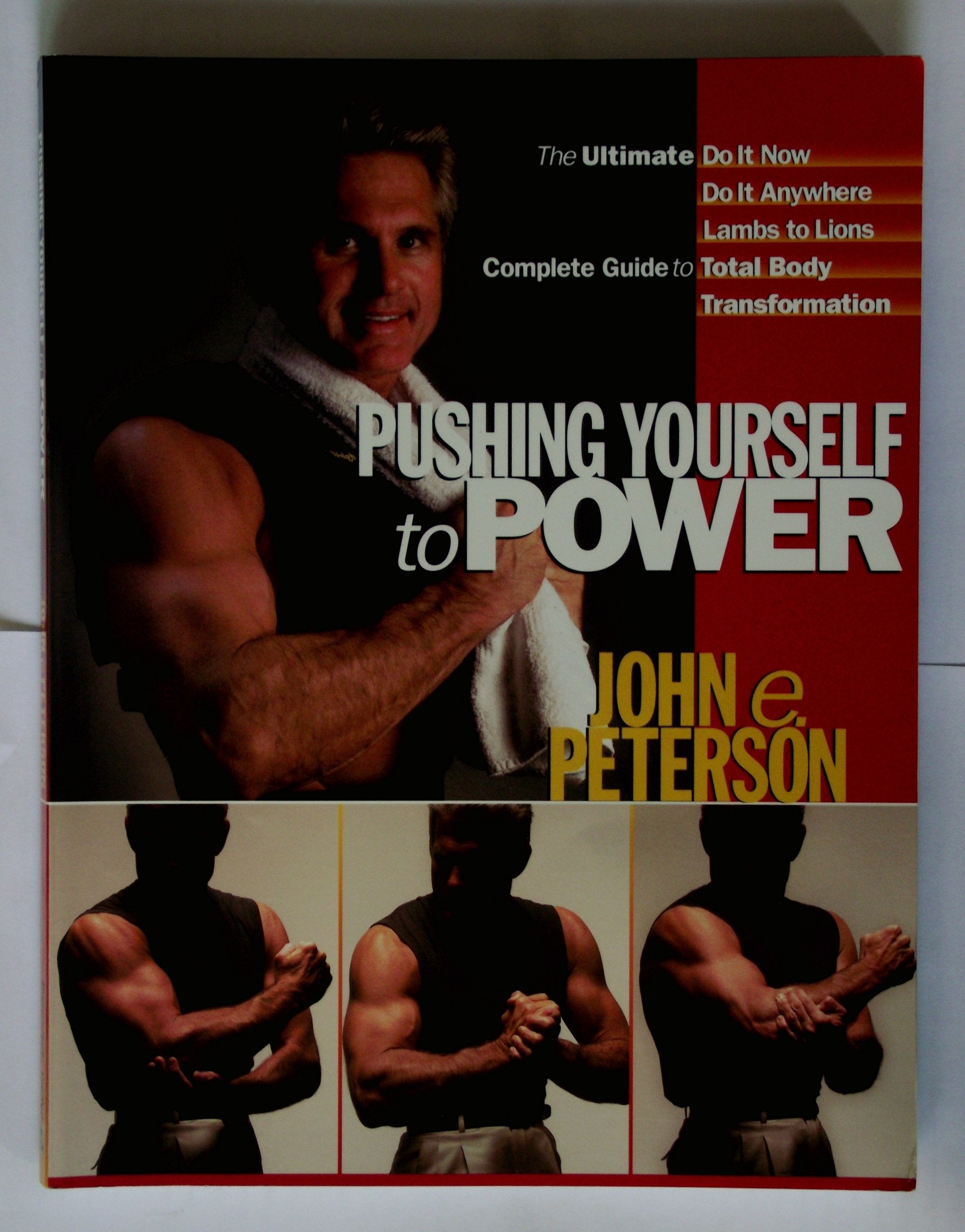 Pushing Yourself to Power: The Ultimate Guide to Total Body Transformation,Used