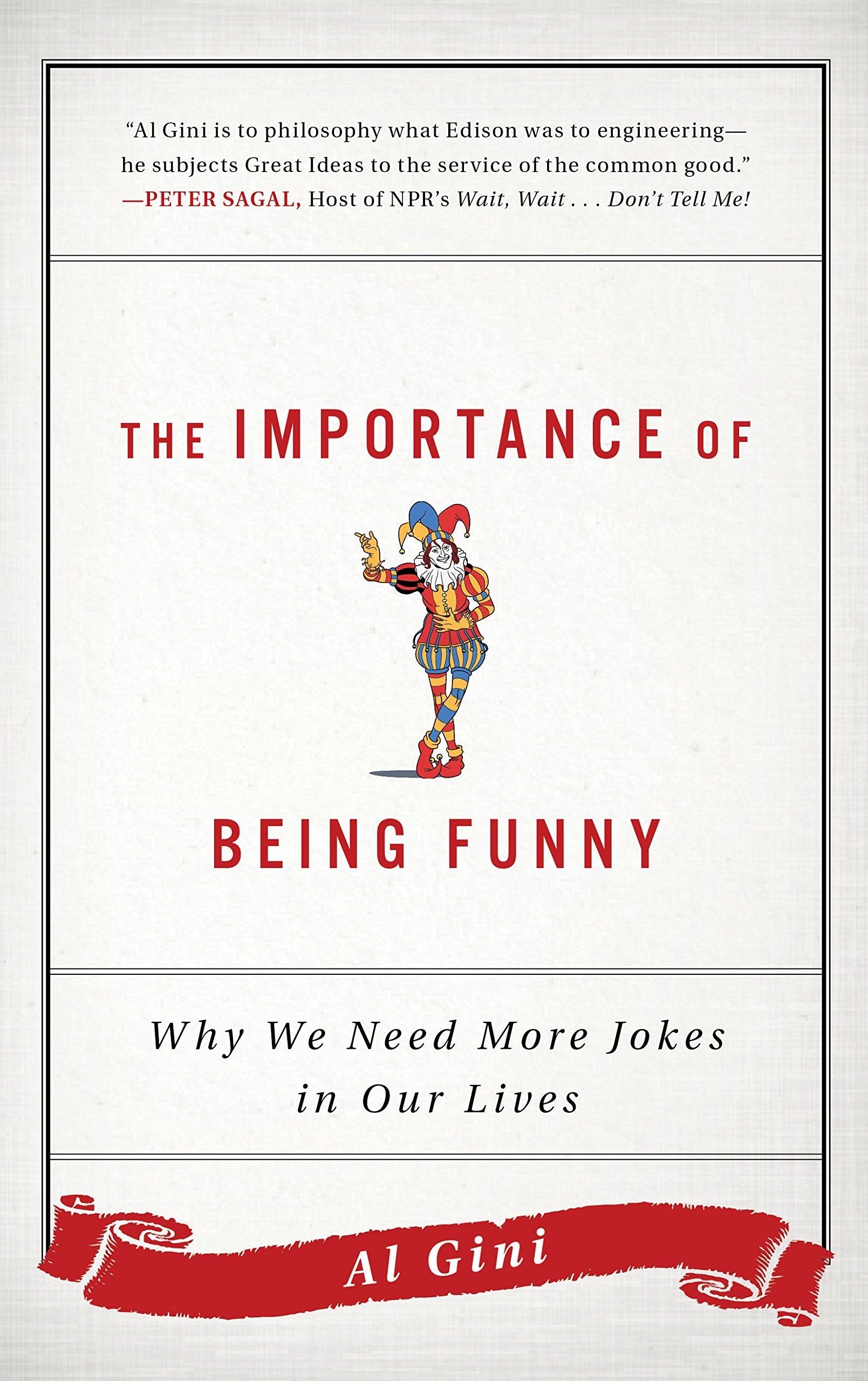 The Importance of Being Funny: Why We Need More Jokes in Our Lives,Used