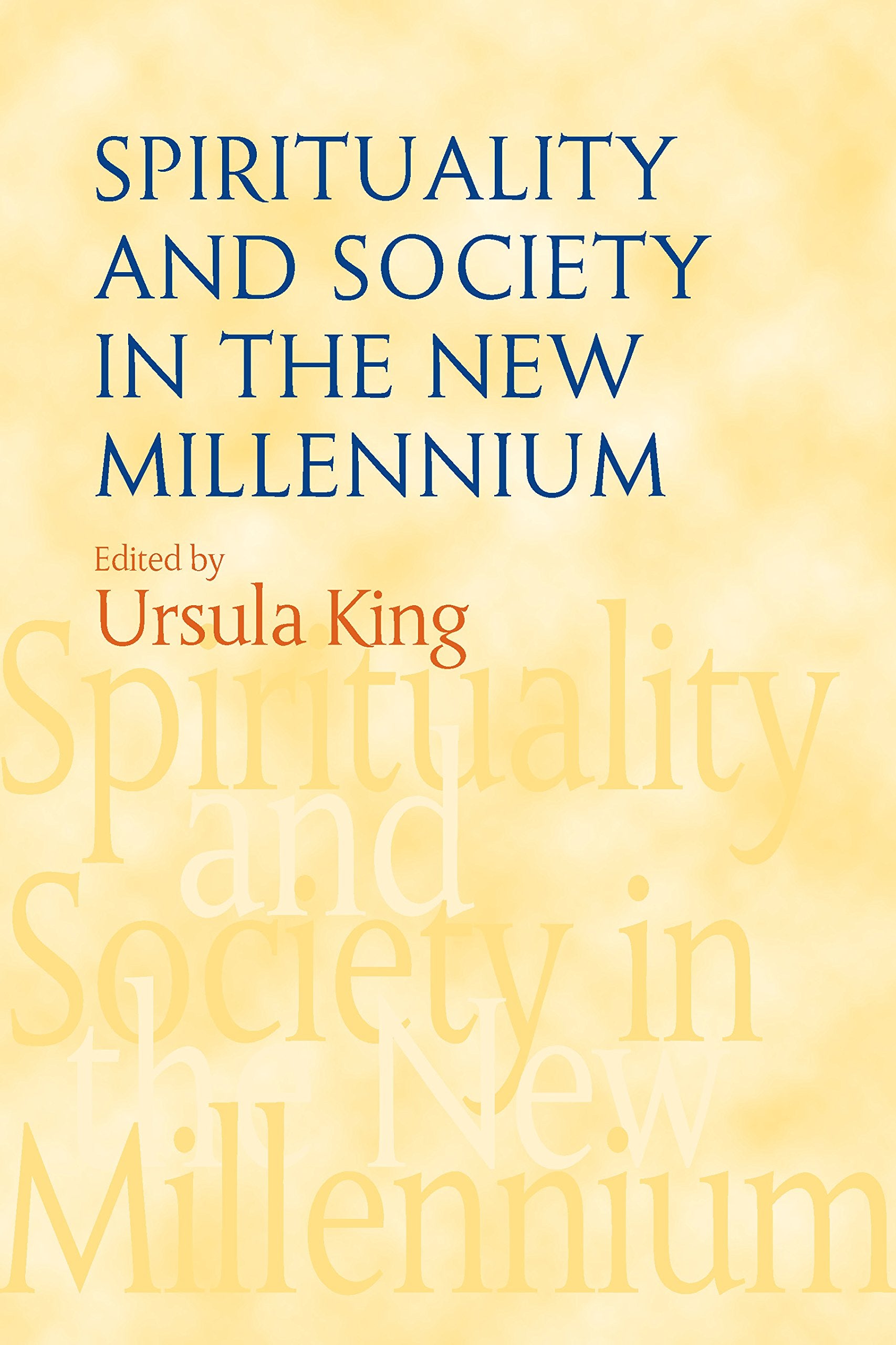Spirituality and Society in the New Millennium,Used