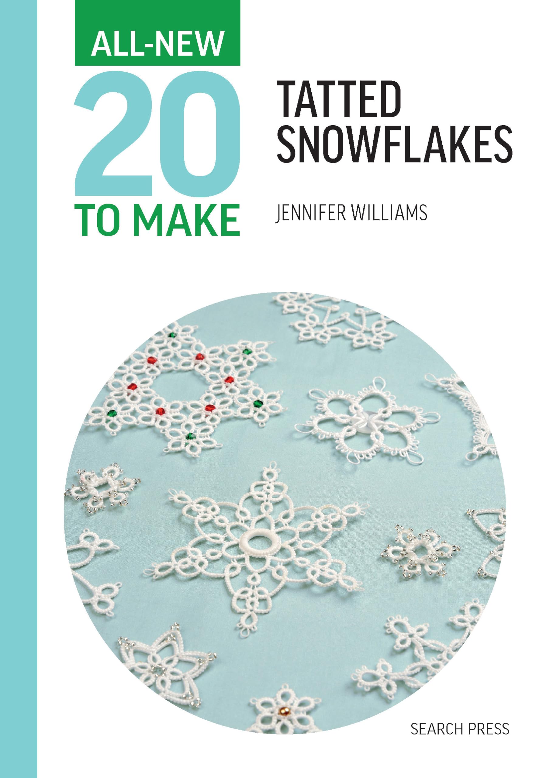 AllNew Twenty To Make: Tatted Snowflakes (All New 20 To Make)