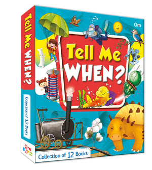 Tell Me When: The Curious Kids Encyclopedia | Children Questions Answered With Fun Facts | Explore When Things Happen In Nature, Science Technology, Discoveries & More | Early Learning Series | Ages 6+