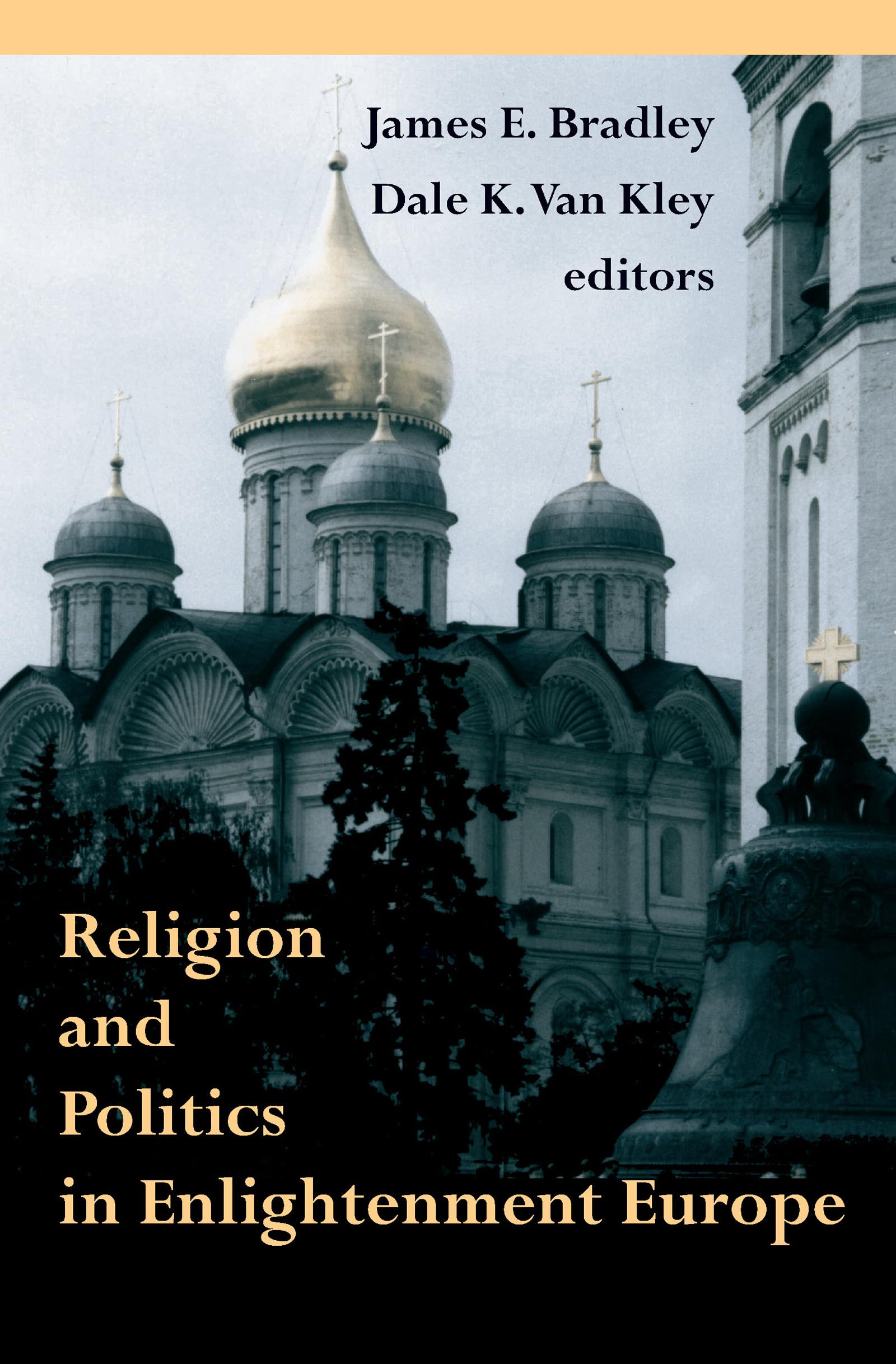 Religion and Politics in Enlightenment Europe (Erasmus Institute Books),New