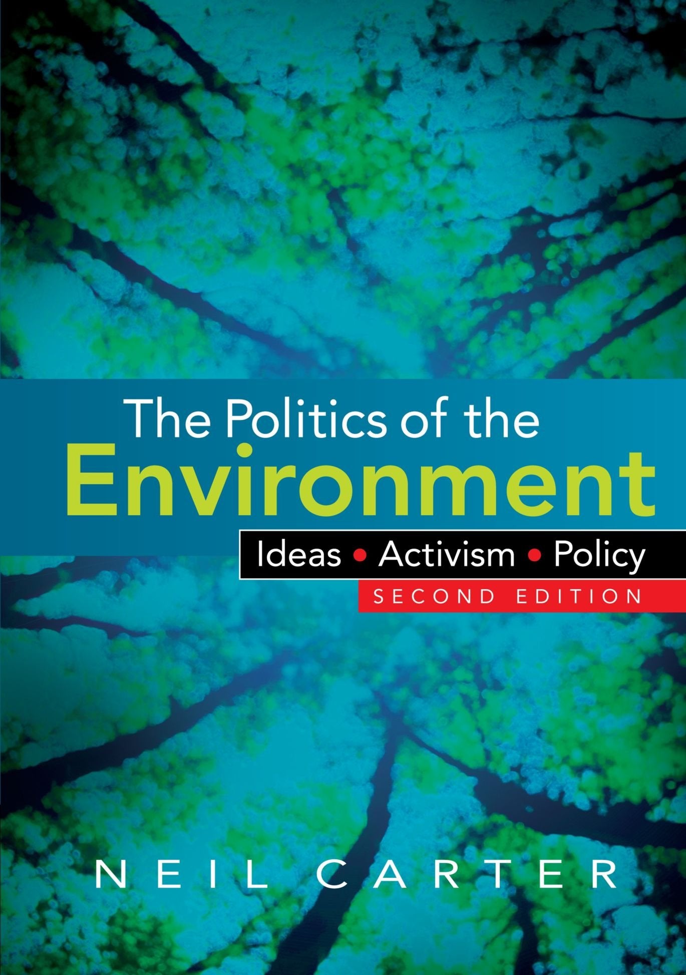 The Politics of the Environment: Ideas, Activism, Policy,Used