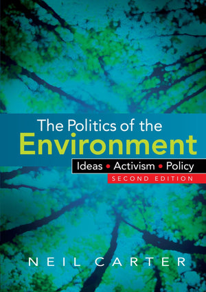 The Politics of the Environment: Ideas, Activism, Policy,Used