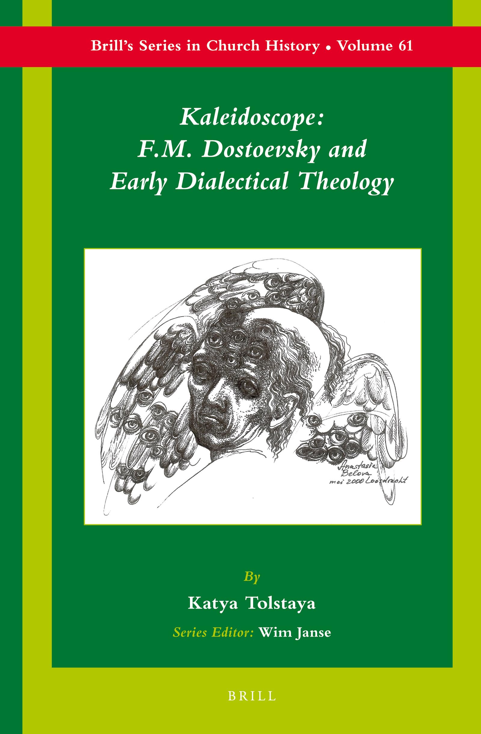 Kaleidoscope: F.M. Dostoevsky and the Early Dialectical Theology (Brill's Church History),Used