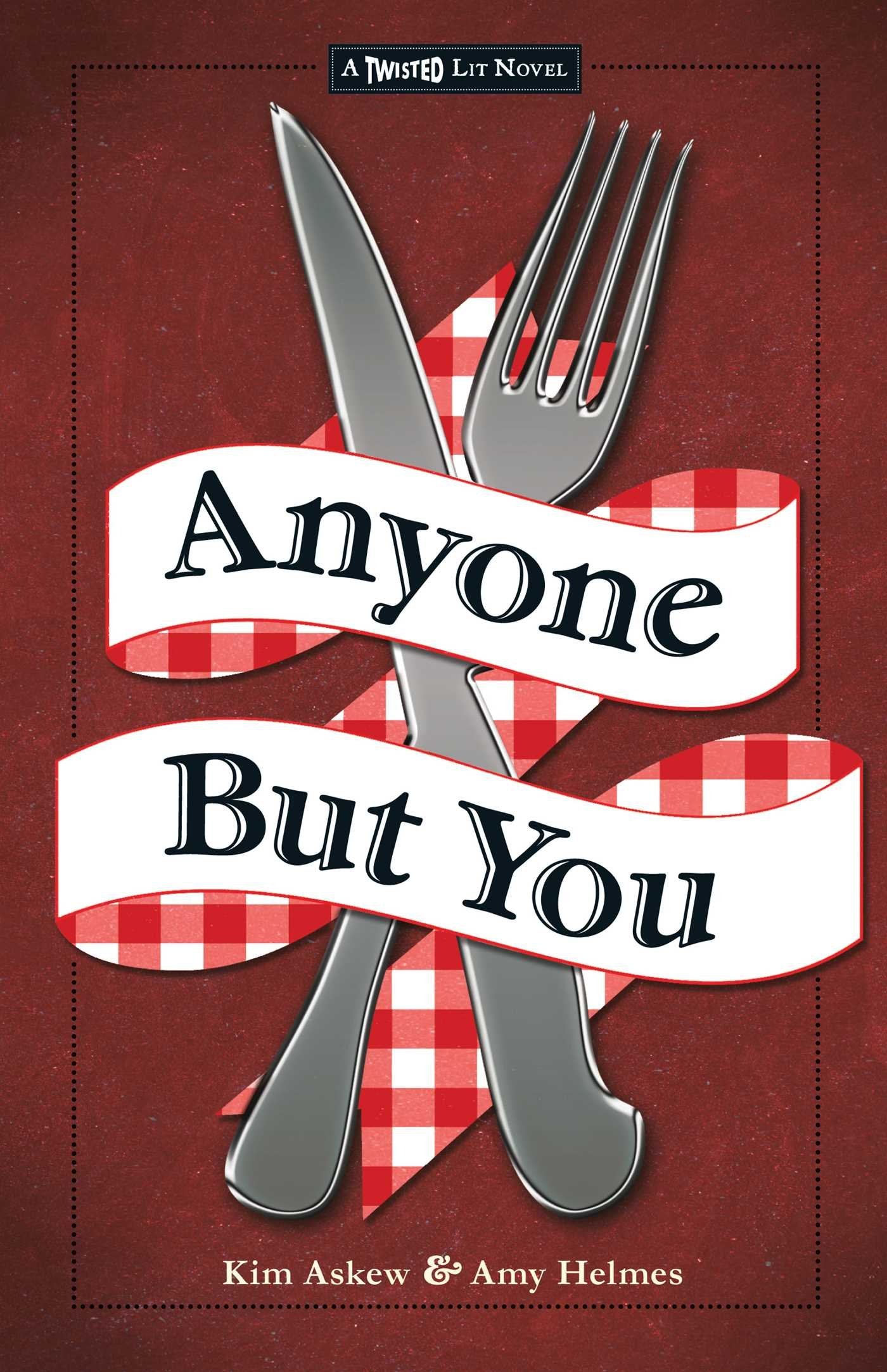 Anyone But You: The Third in the Twisted Lit Series,Used