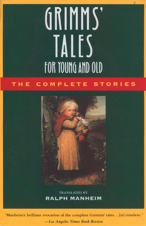 Grimms' Tales for Young and Old: The Complete Stories,Used
