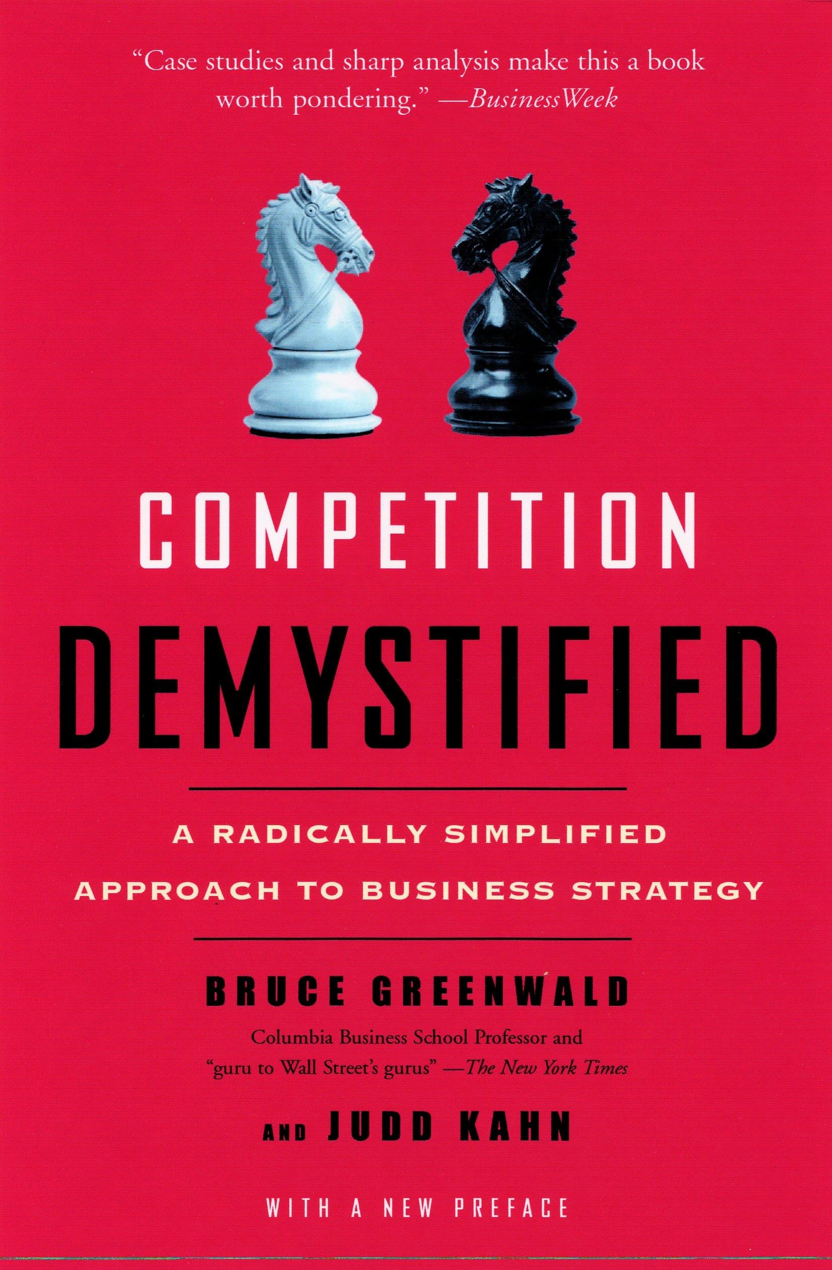Competition Demystified: A Radically Simplified Approach to Business Strategy,New