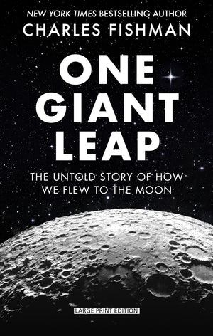 One Giant Leap: The Impossible Mission That Flew Us to the Moon (Thorndike Press Large Print Popular and Narrative Nonfiction),Used