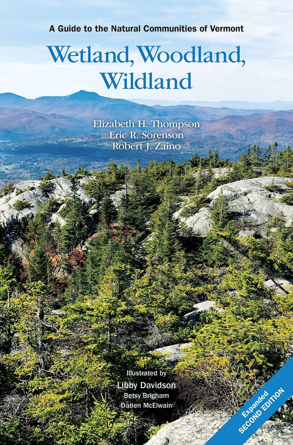 Wetland, Woodland, Wildland: A Guide To The Natural Communities Of Vermont, 2Nd Edition