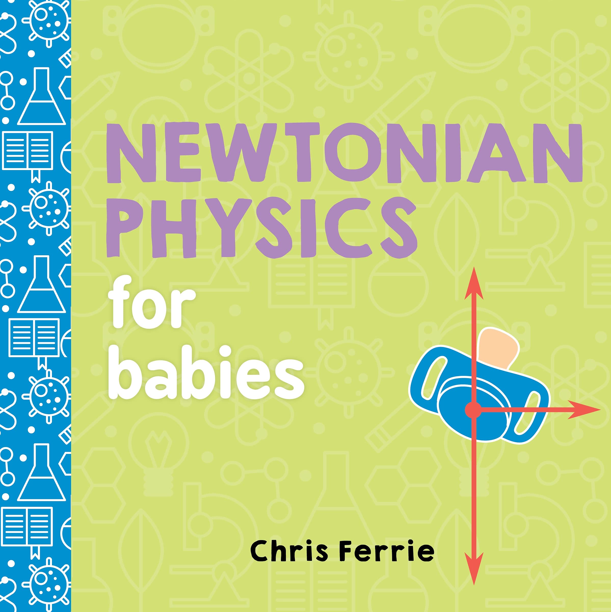 Newtonian Physics for Babies (Baby University),New