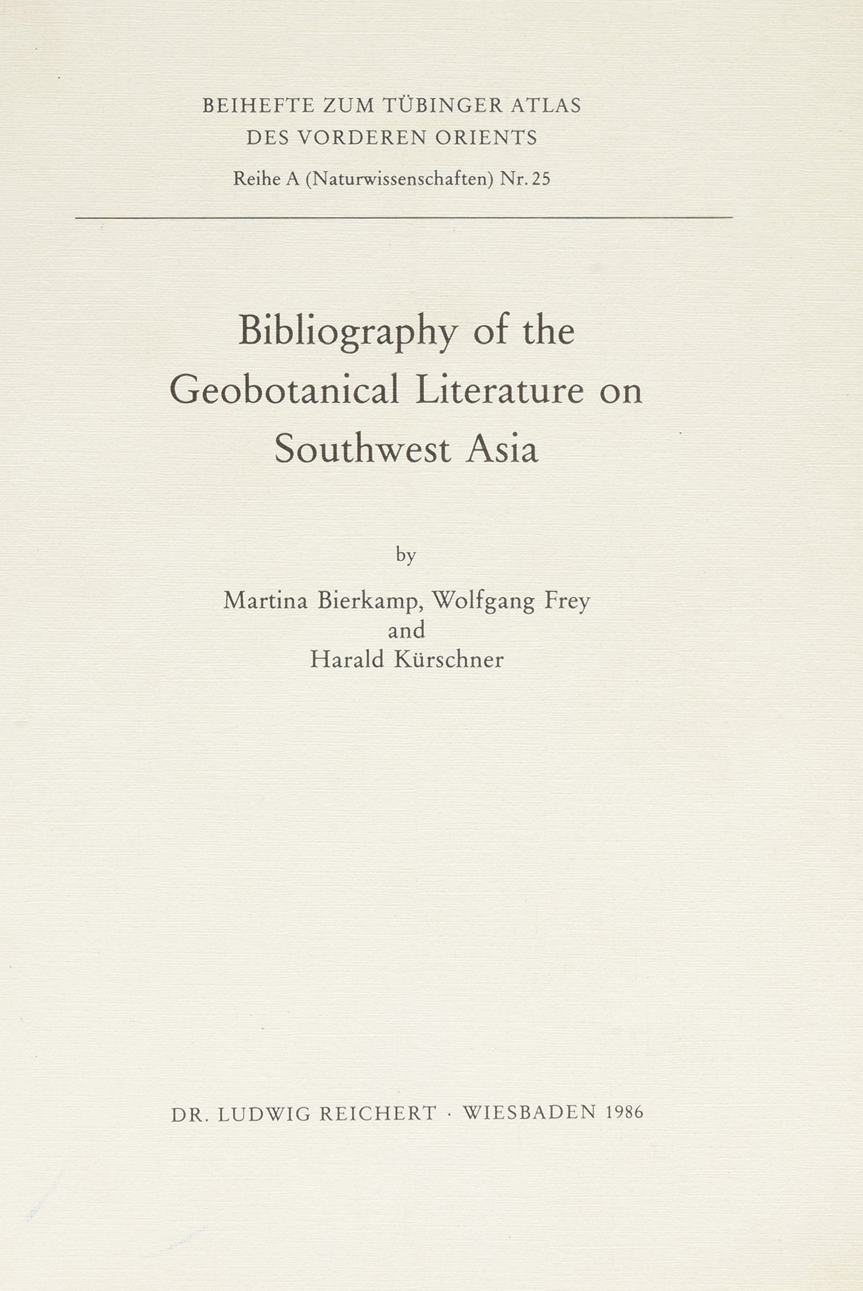 Bibliography of the Geobotanical Literature on Southwest Asia (Reihe a (Naturwissenschaften)),Used