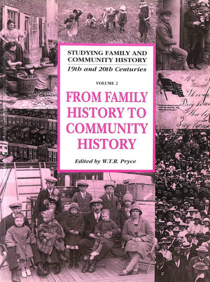 From Family History to Community History (Studying Family and Community History, Series Number 2),Used