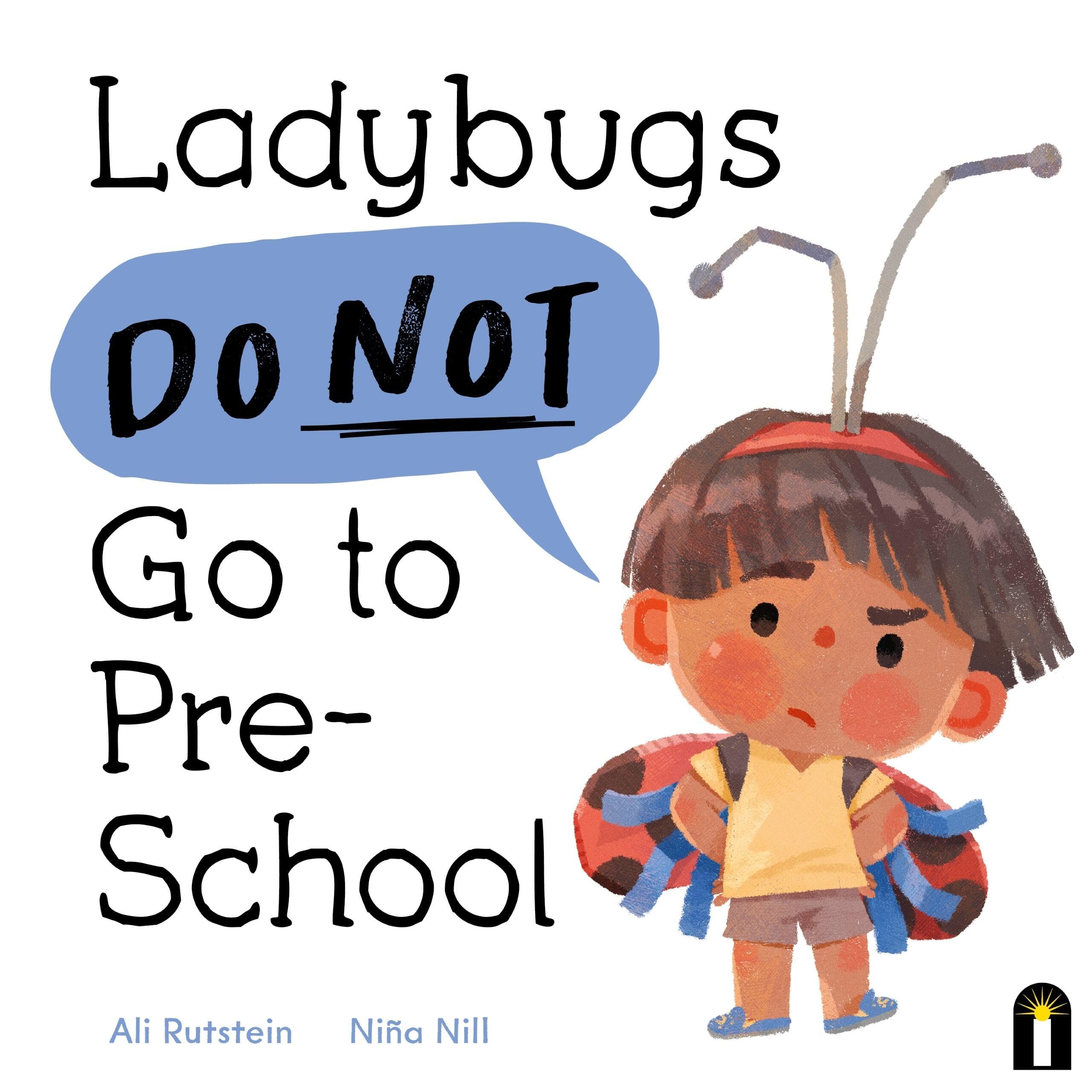Ladybugs Do Not Go to Preschool,New