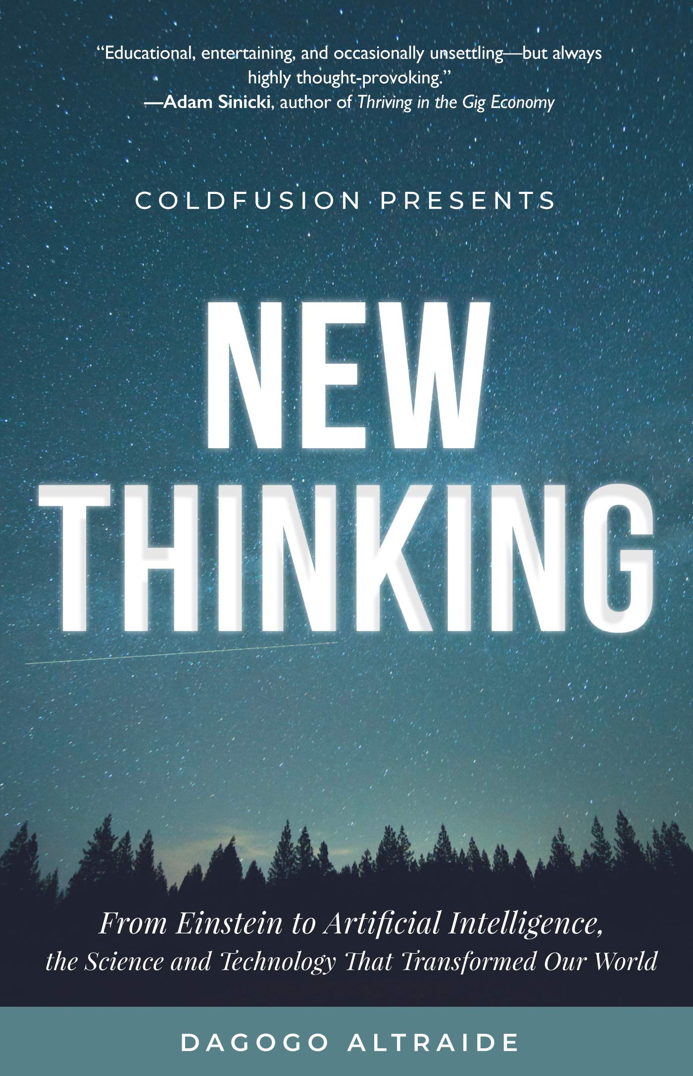 ColdFusion Presents: New Thinking: From Einstein to Artificial Intelligence, the Science and Technology that Transformed Our Wor,Used