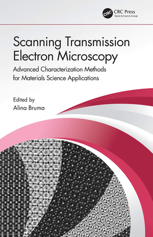 Scanning Transmission Electron Microscopy: Advanced Characterization Methods for Materials Science Applications,Used