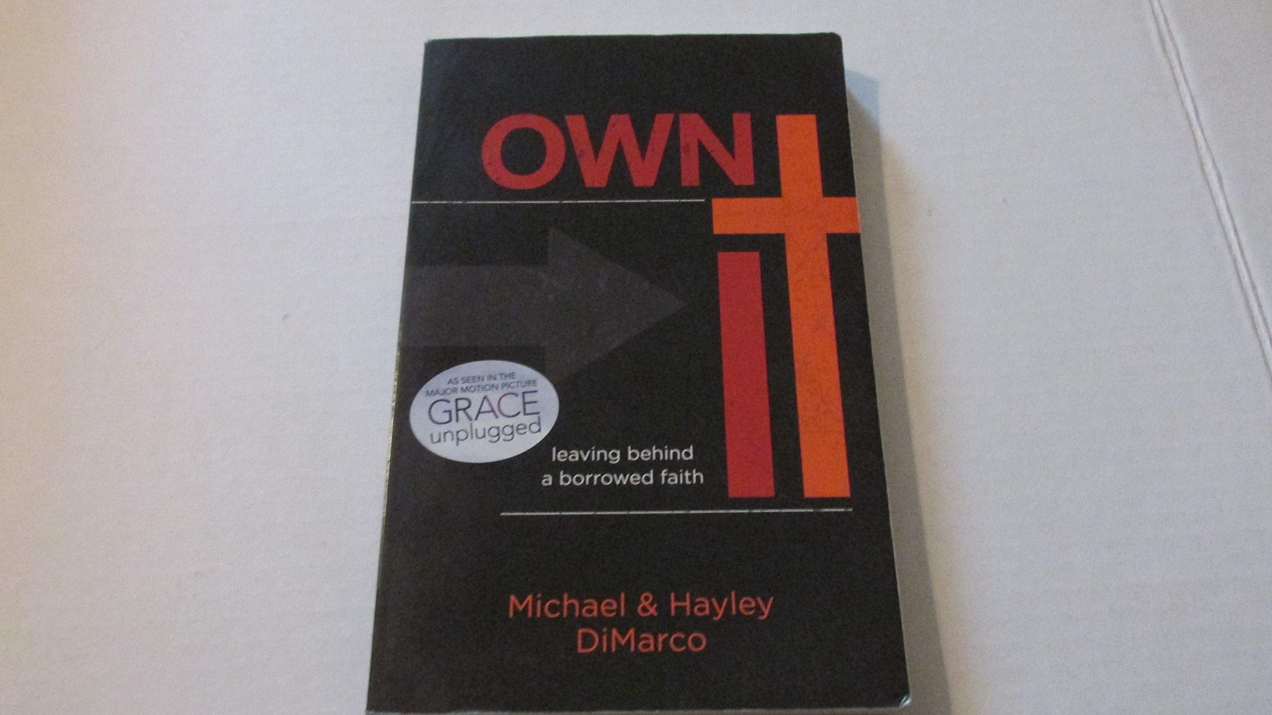 Own It: Leaving Behind a Borrowed Faith,Used