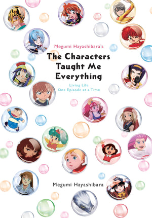 Megumi Hayashibara'S The Characters Taught Me Everything: Living Life One Episode At A Time,Used