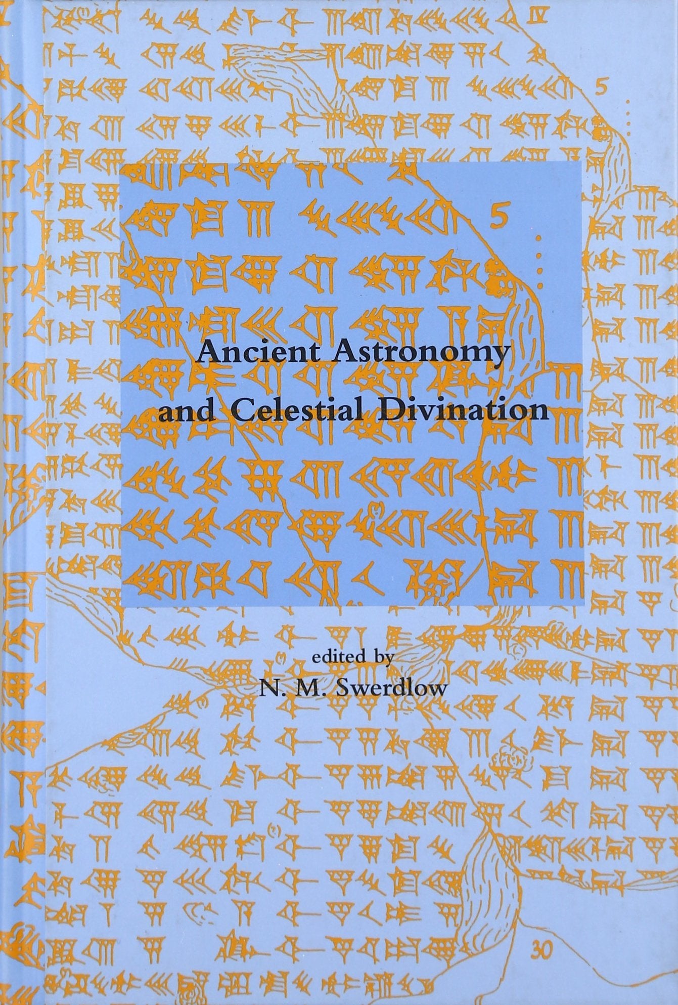 Ancient Astronomy and Celestial Divination (Dibner Institute Studies in the History of Science and Technology),Used