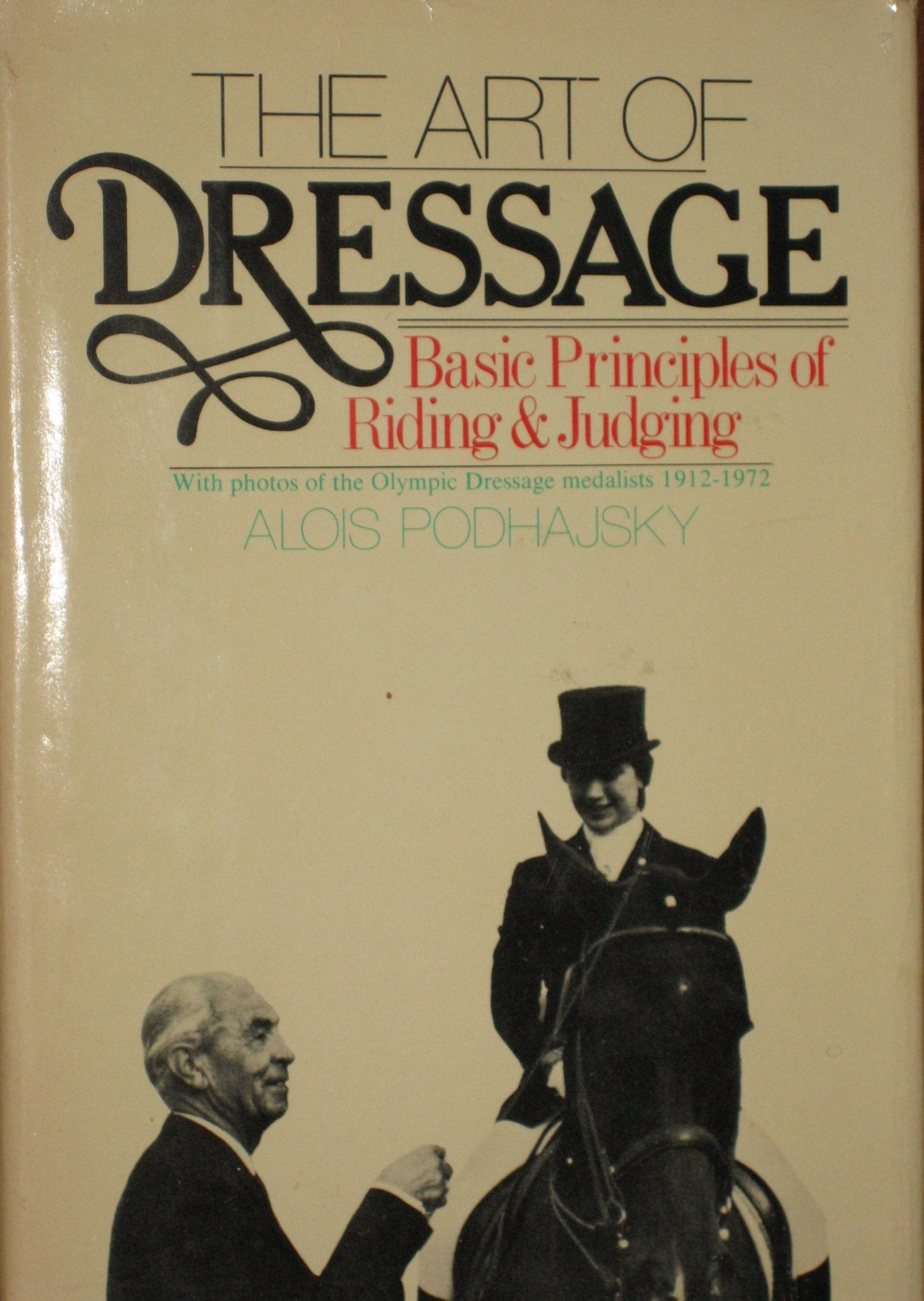 The Art of Dressage: Basic Principles of Riding and Judging (English and German Edition),Used