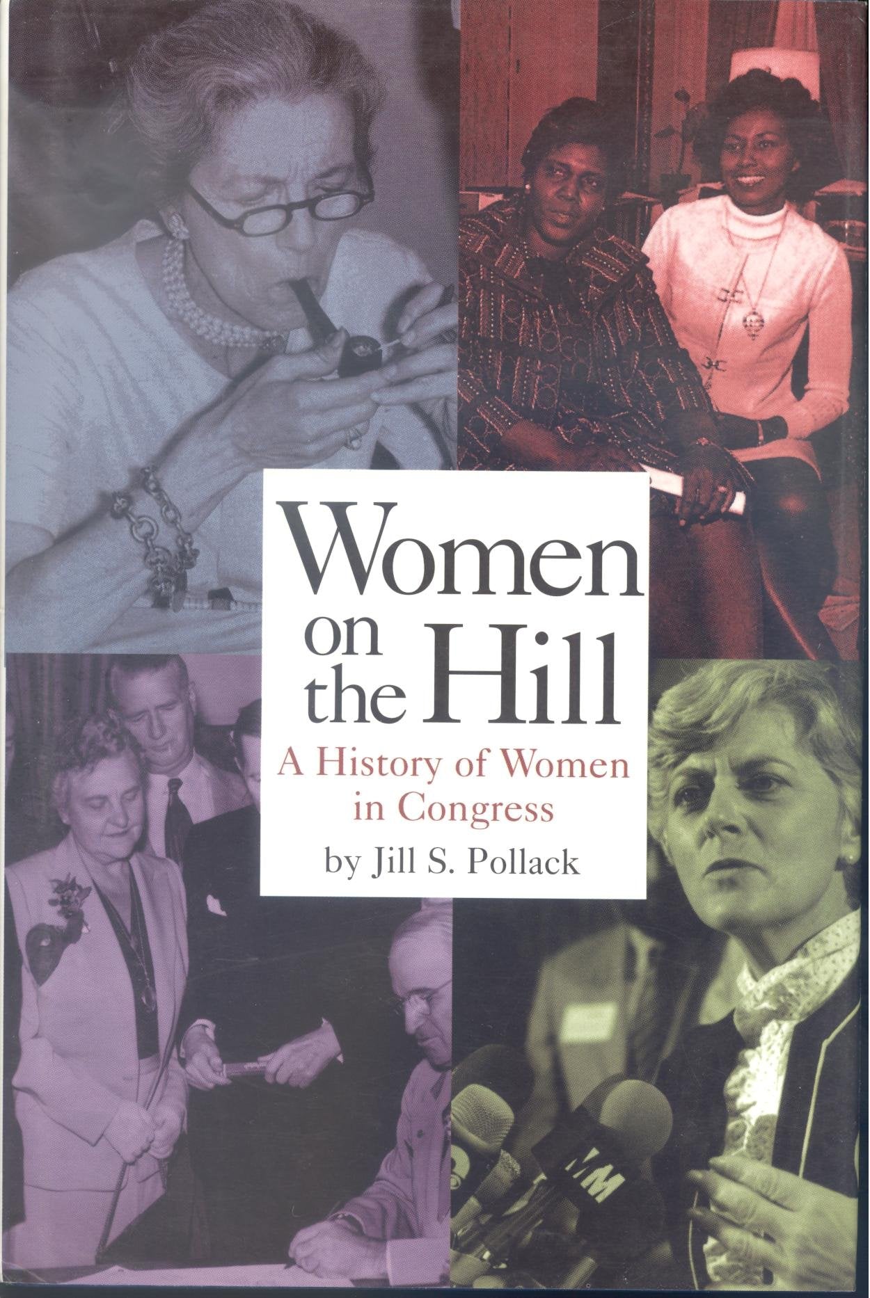 Women on the Hill: A History of Women in Congress (Women ThenWomen Now),Used