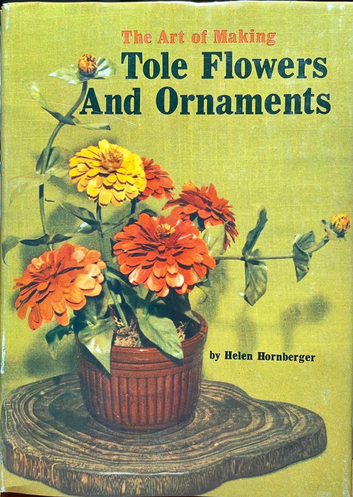 The Art of Making Tole Flowers And Ornaments,New