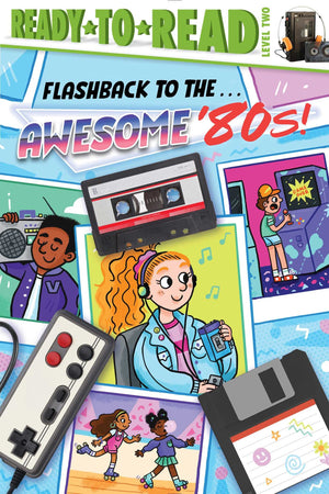 Flashback To The . . . Awesome '80S!: Readytoread Level 2,Used