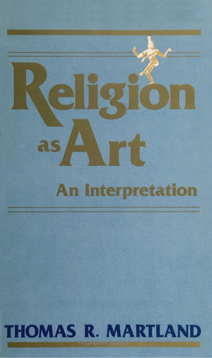 Religion as Art: An Interpretation (Suny Series in Philosophy) (Suny Philosophy),Used