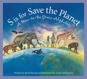 S is for Save the Planet: A HowToBe Green Alphabet (Science Alphabet),Used
