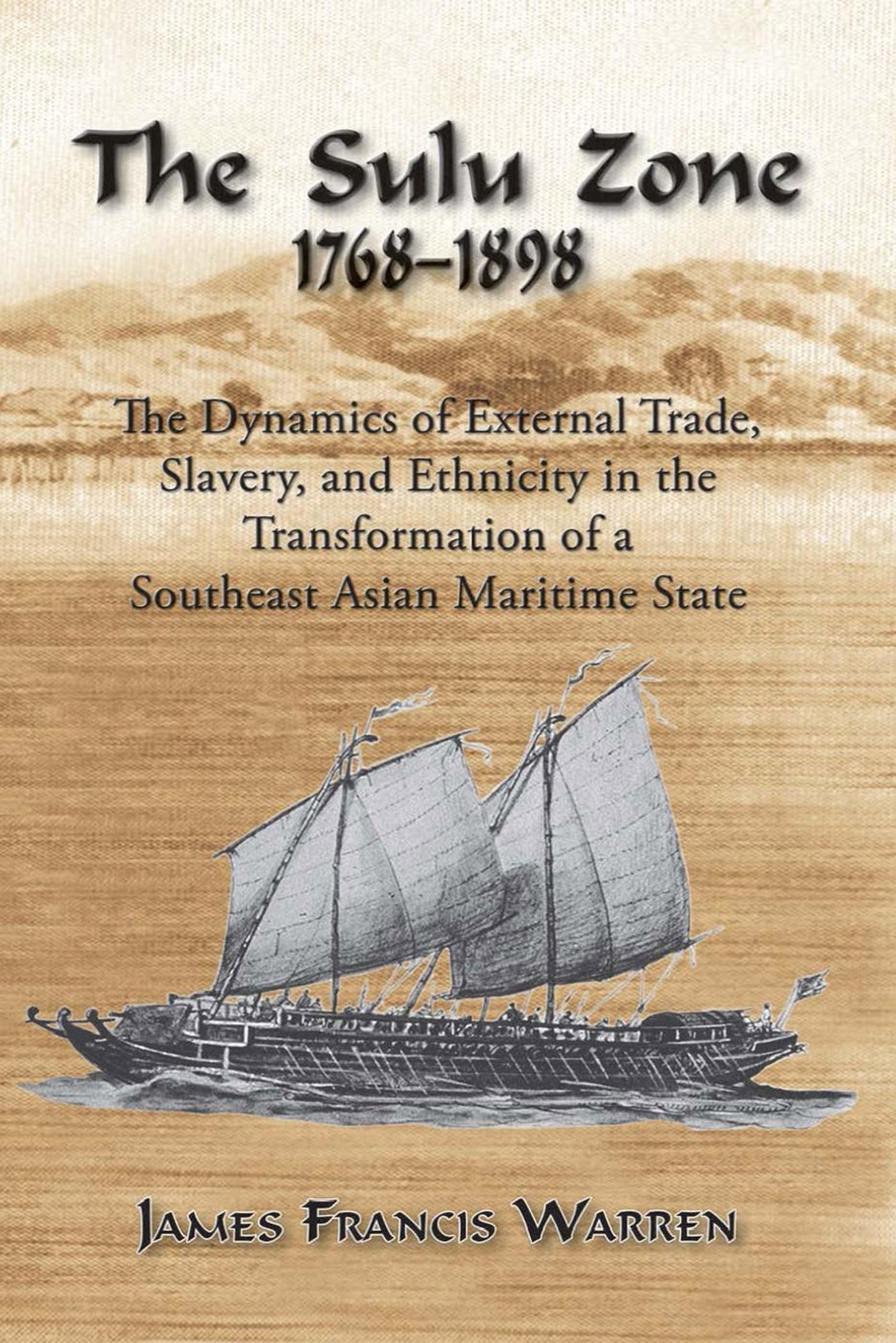 The Sulu Zone: The Dynamics of External Trade, Slavery and Ethnicity in the Transformation of a Southeast Asian Maritime State, ,Used
