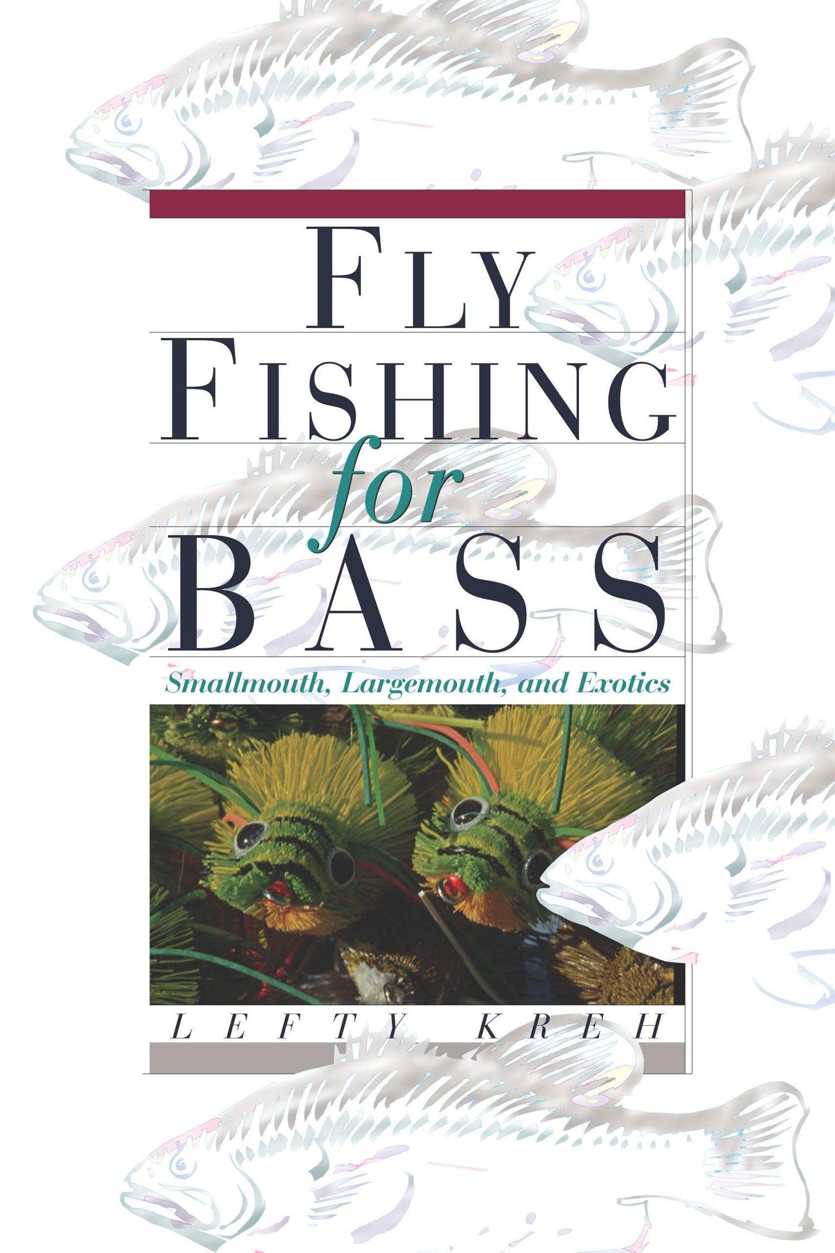 Fly Fishing for Bass: Smallmouth, Largemouth, Exotics,Used
