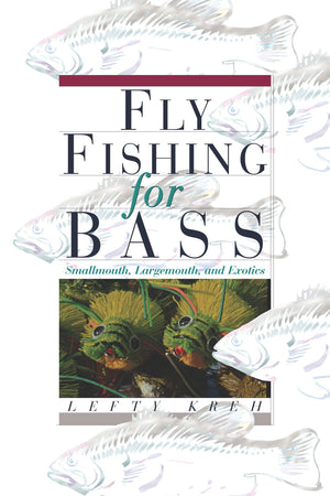 Fly Fishing for Bass: Smallmouth, Largemouth, Exotics,Used