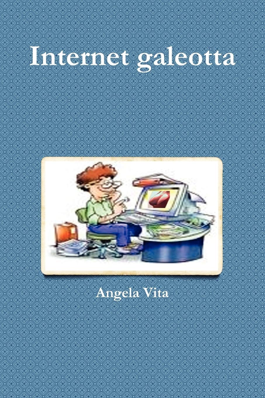 Internet Galeotta (Italian Edition),New