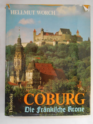 Coburg, die frankische Krone: Stadt und Land (Thorbecke Bildbucher) (German Edition),Used