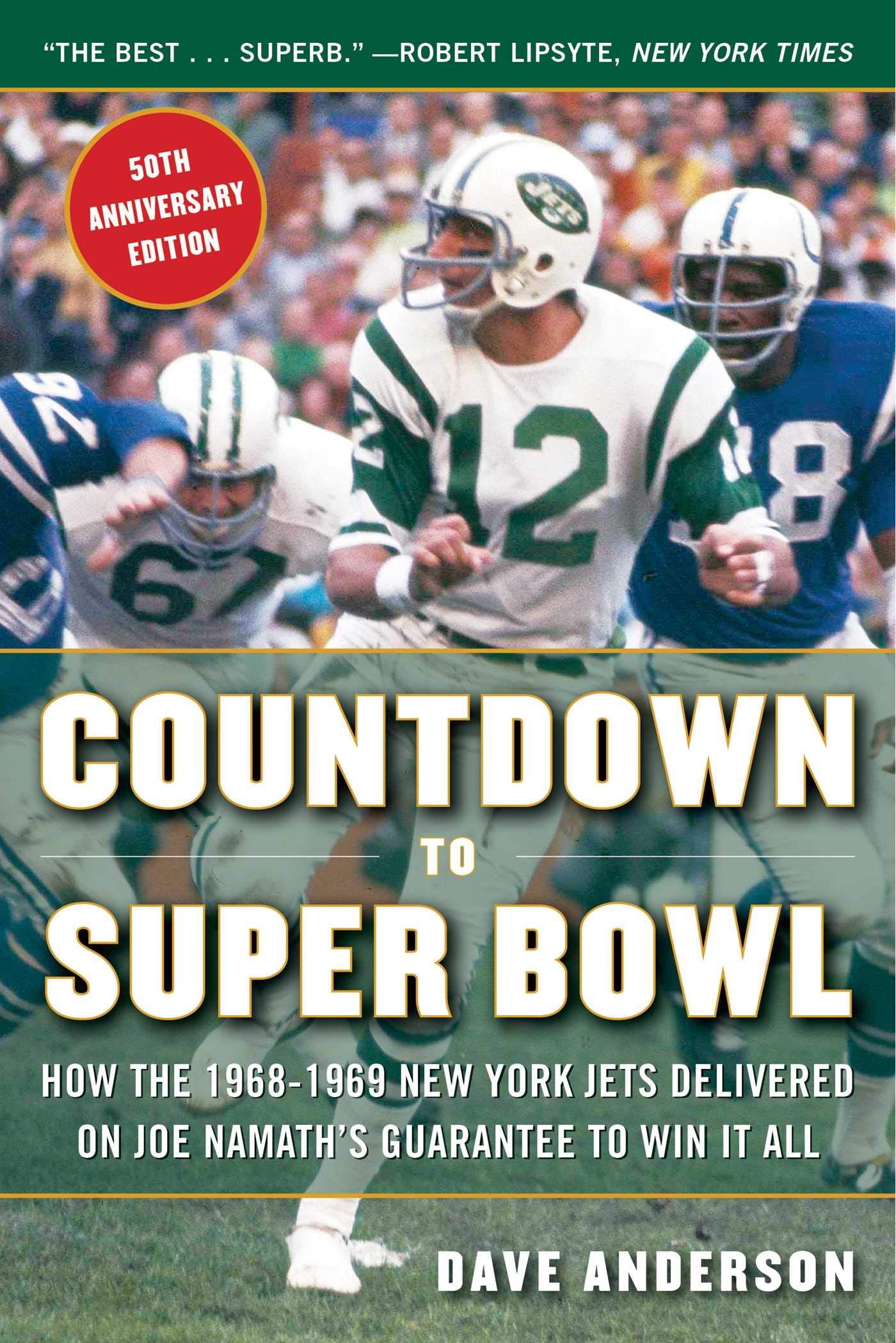 Countdown To Super Bowl: How The 19681969 New York Jets Delivered On Joe Namath'S Guarantee To Win It All