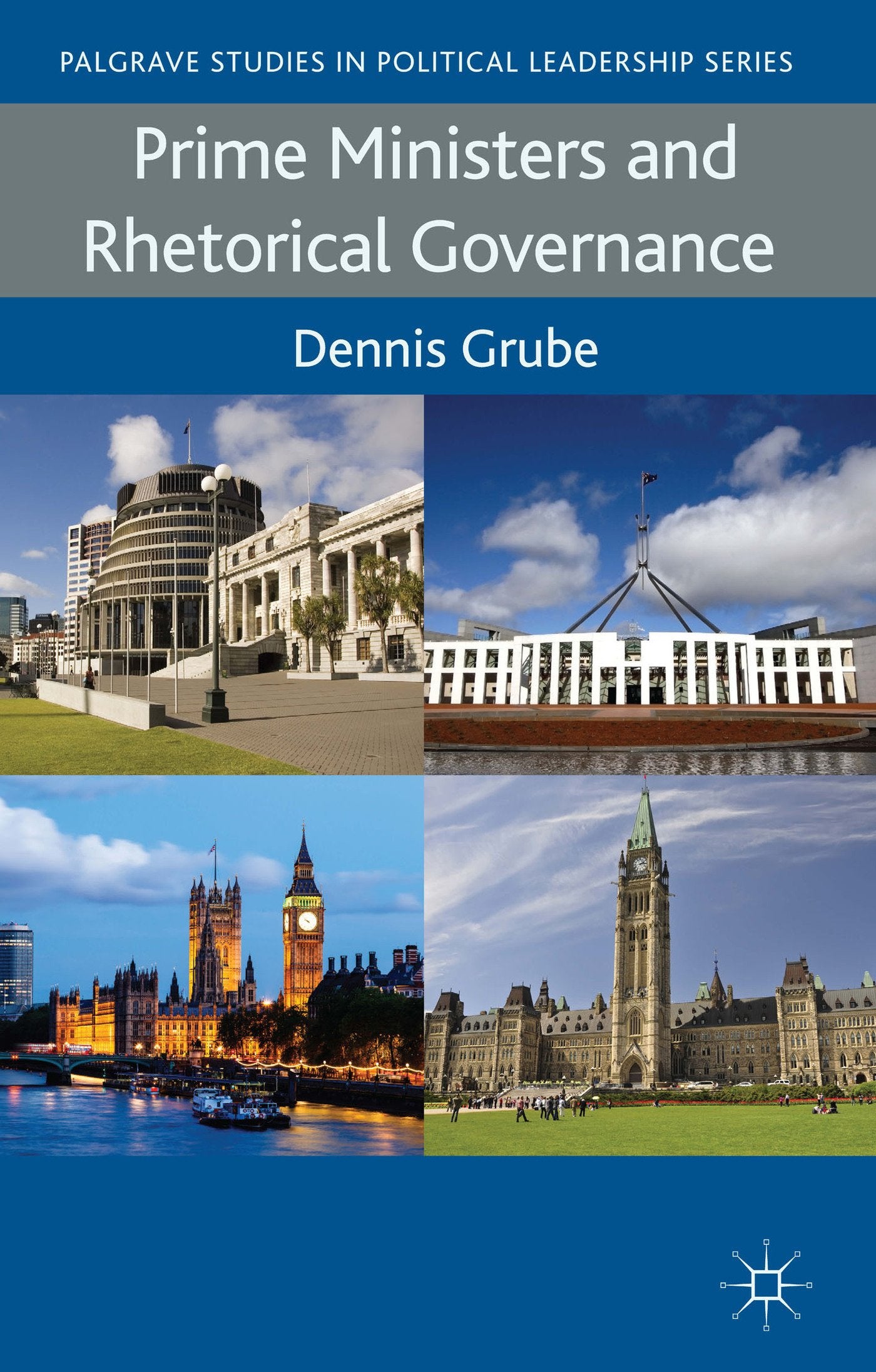 Prime Ministers and Rhetorical Governance (Palgrave Studies in Political Leadership),New