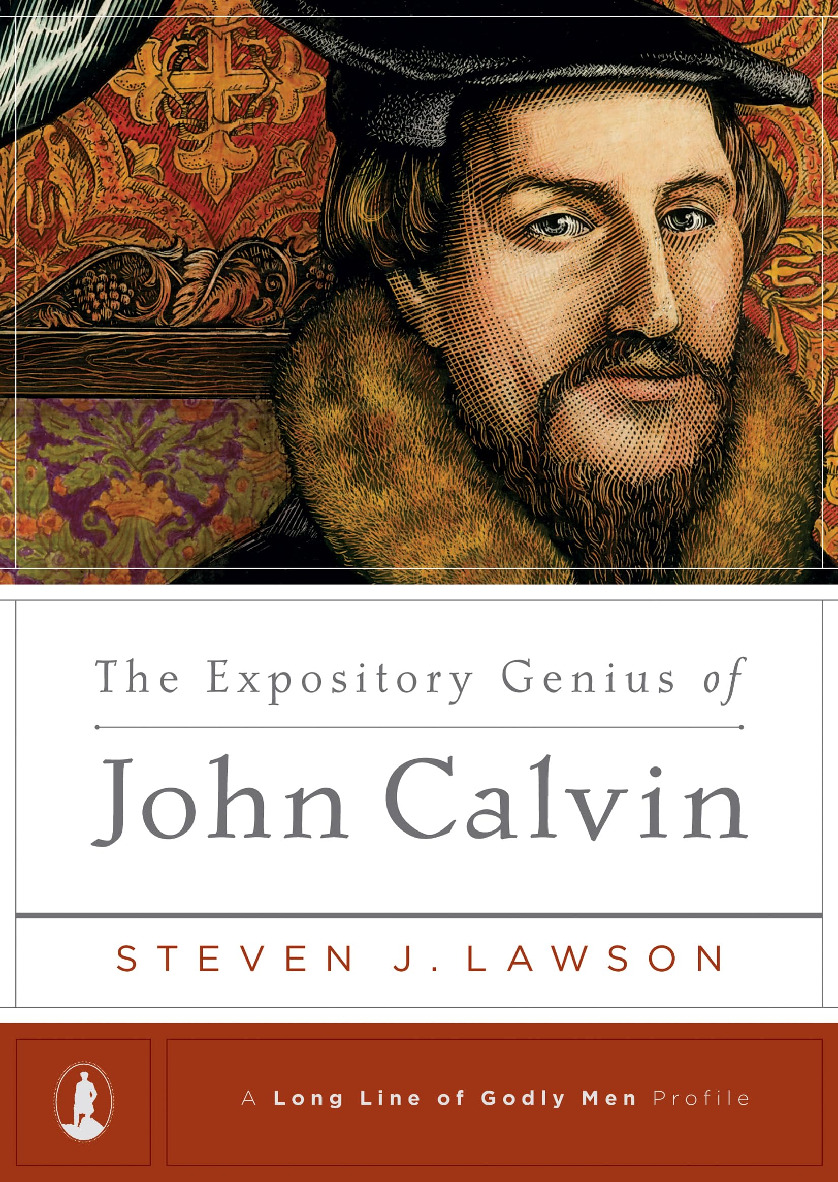 The Expository Genius of John Calvin ((A Long Line of Godly Men Profile)),Used