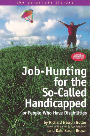JobHunting for the SoCalled Handicapped or People Who Have Disabilities,New