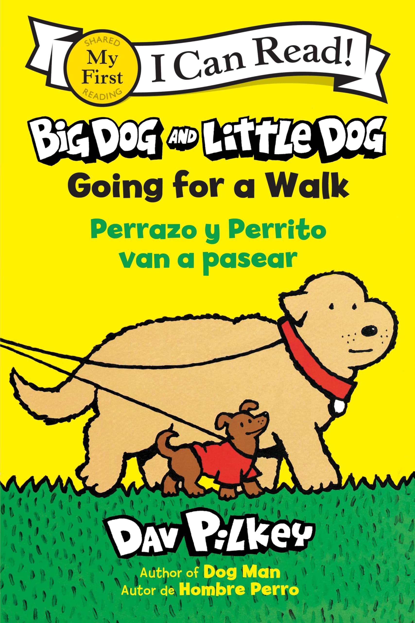 Big Dog And Little Dog Going For A Walk/Perrazo Y Perrito Van A Pasear: Bilingual EnglishSpanish (My First I Can Read)