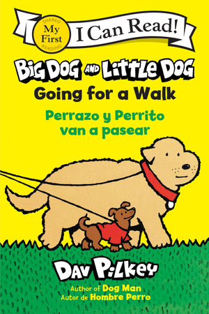 Big Dog And Little Dog Going For A Walk/Perrazo Y Perrito Van A Pasear: Bilingual EnglishSpanish (My First I Can Read)