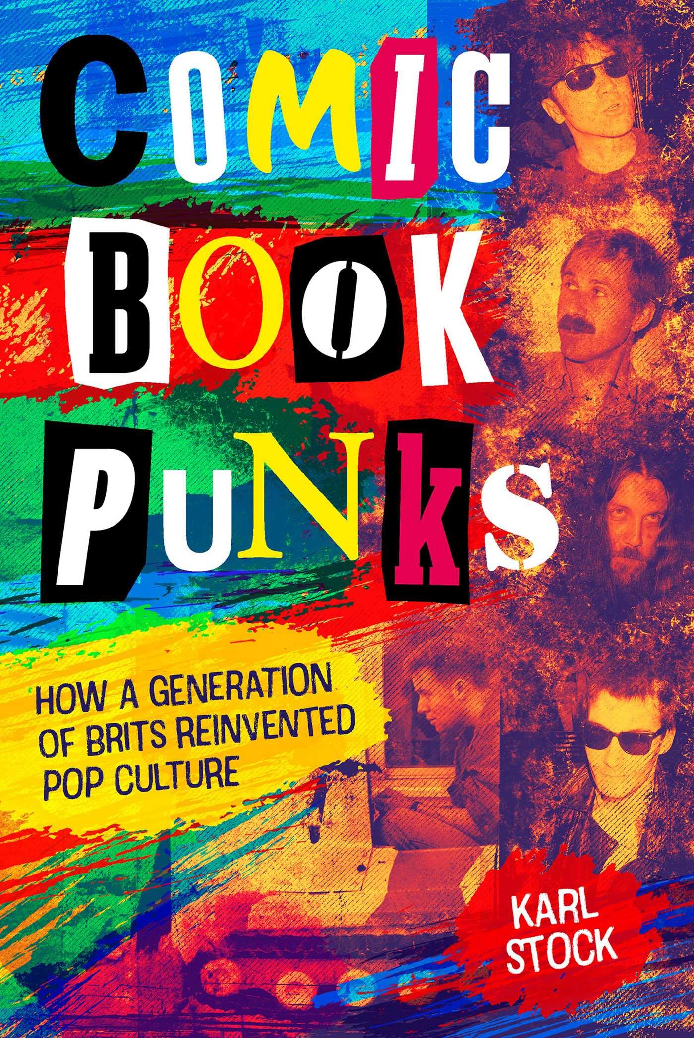 Comic Book Punks: How A Generation Of Brits Reinvented Pop Culture,Used