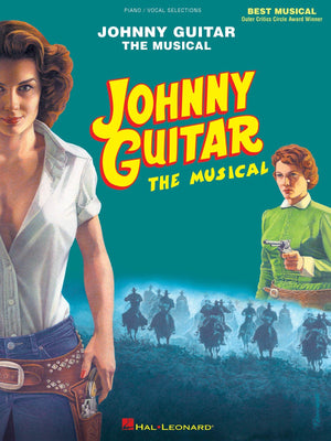 Johnny Guitar  The Musical (Piano/Vocal Selections)