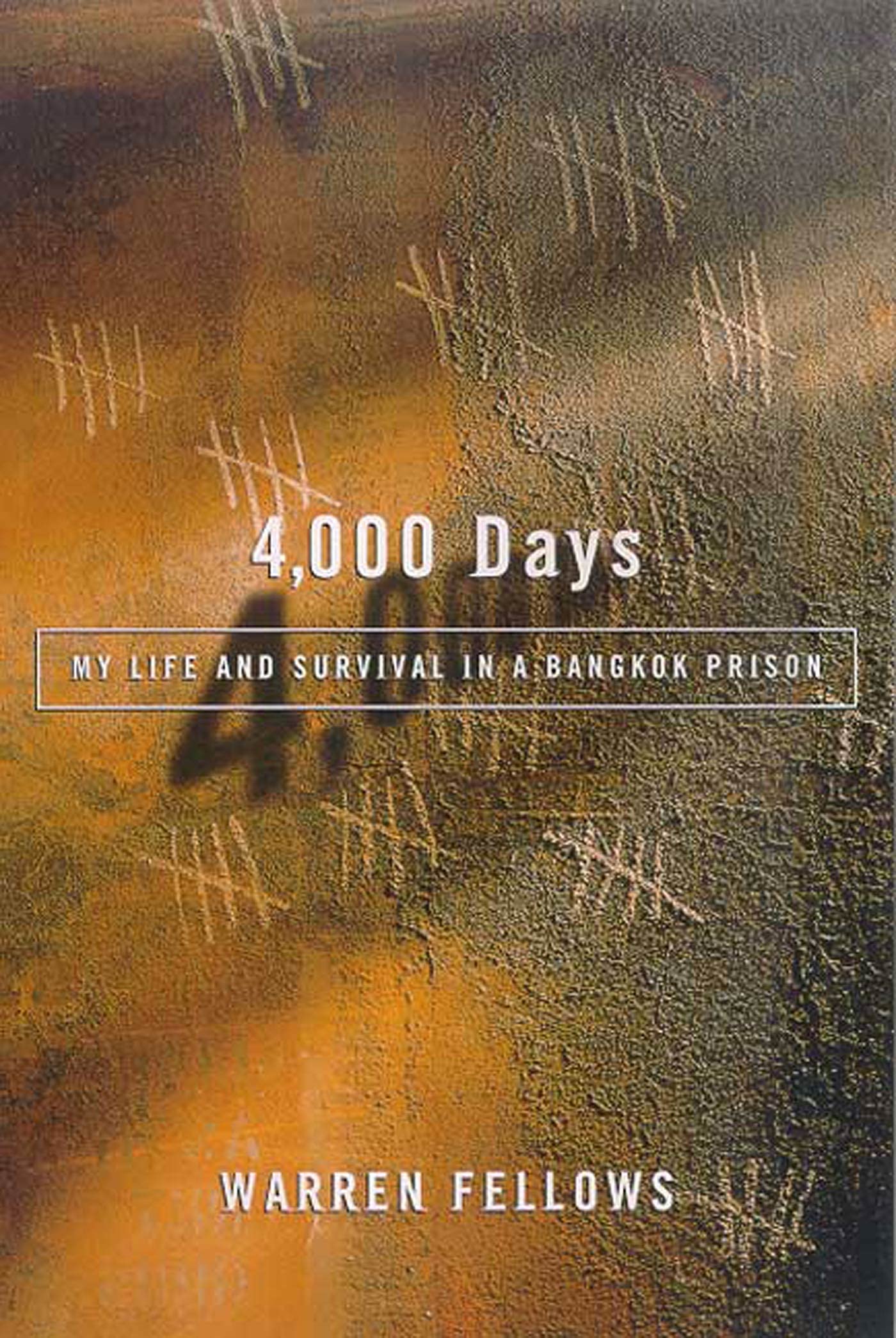 4,000 Days: My Life And Survival In A Bangkok Prison