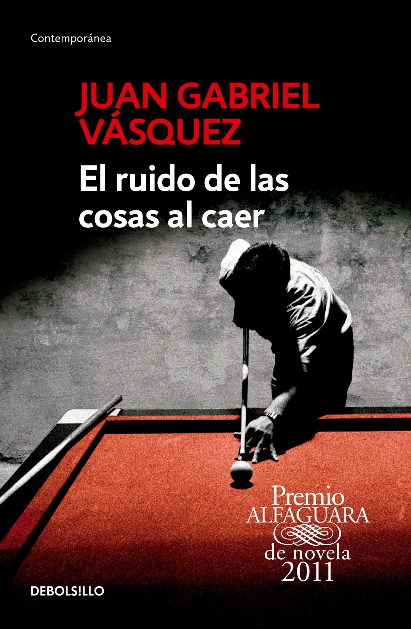 El ruido de las cosas al caer / The Sound of Things Falling (Spanish Edition)