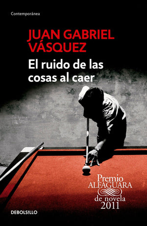El ruido de las cosas al caer / The Sound of Things Falling (Spanish Edition)