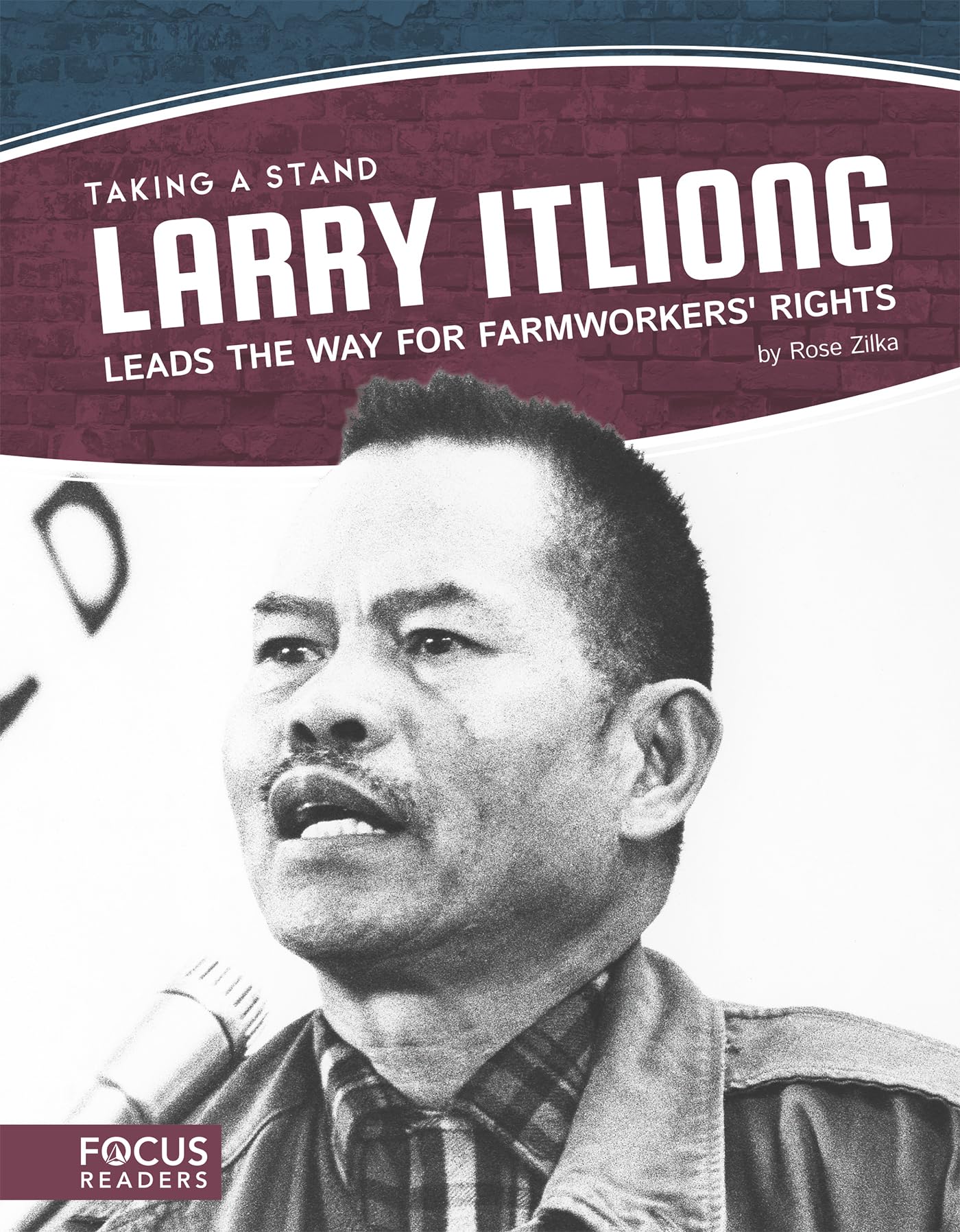 Larry Itliong Leads the Way for Farmworkers' Rights (Taking a Stand (Set of 4)),Used