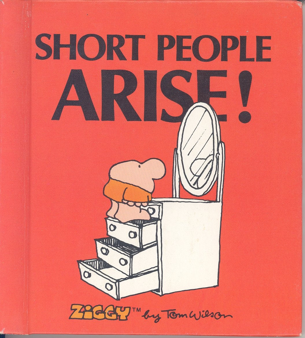 Short people arise!!: Ziggy,Used